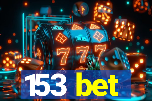 153 bet